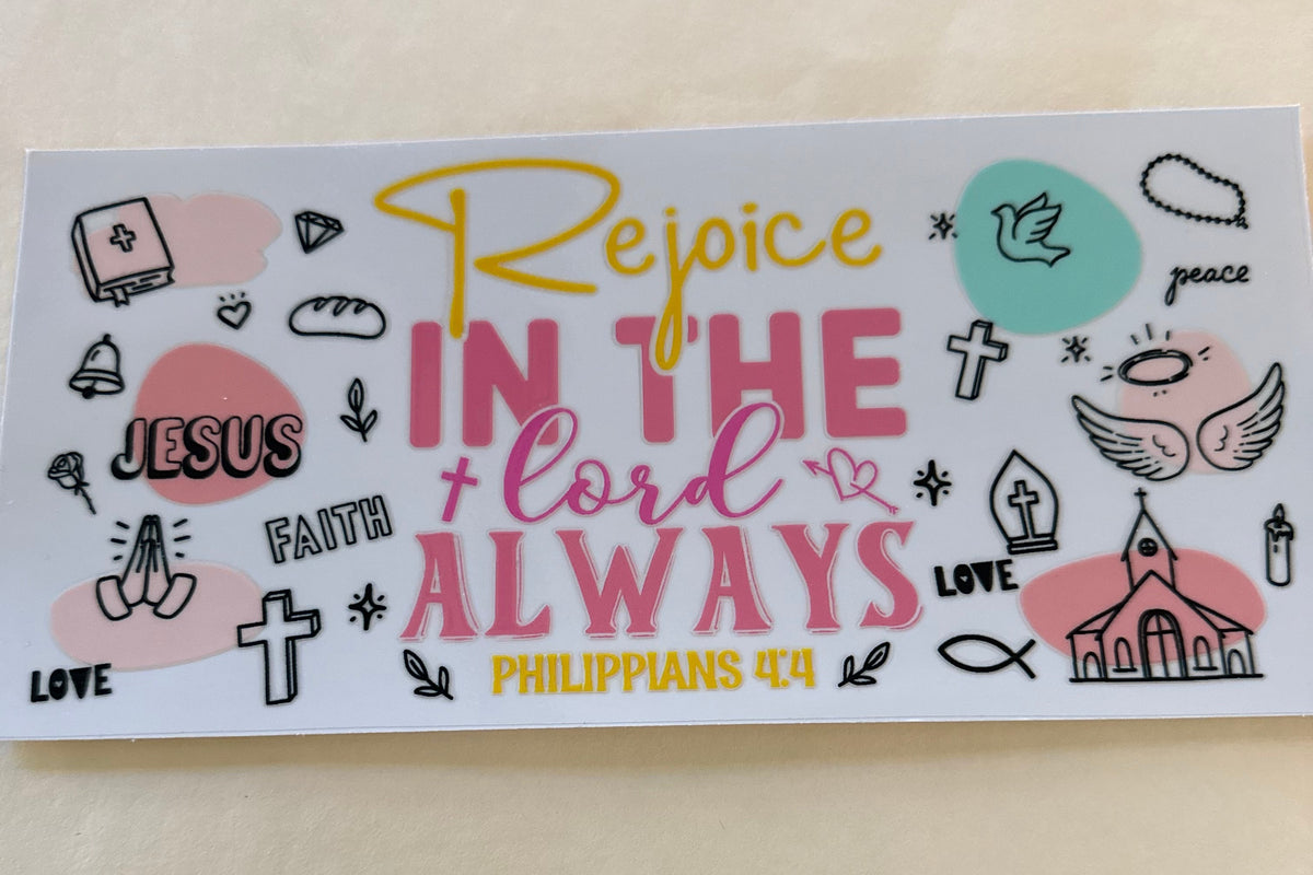 Rejoice in the lord always Cup Wrap